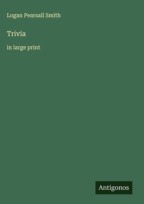 Logan Pearsall Smith: Trivia, Buch
