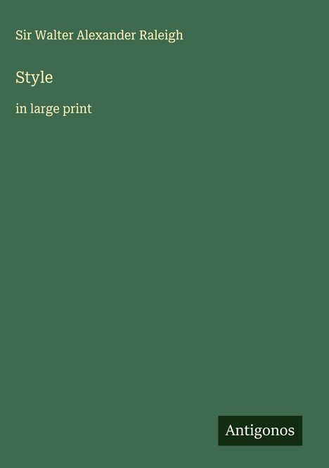 Walter Alexander Raleigh: Style, Buch
