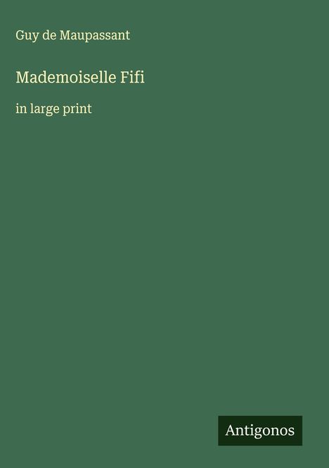 Guy de Maupassant: Mademoiselle Fifi, Buch