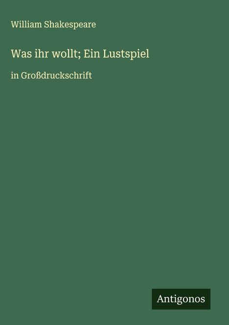 William Shakespeare: Was ihr wollt; Ein Lustspiel, Buch