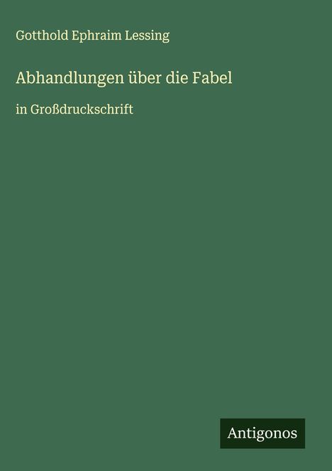 Gotthold Ephraim Lessing: Abhandlungen über die Fabel, Buch