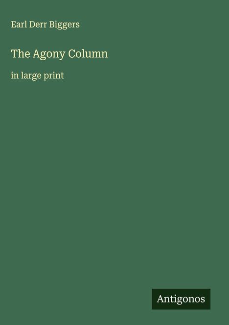 Earl Derr Biggers: The Agony Column, Buch