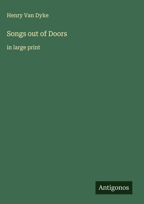 Henry Van Dyke: Songs out of Doors, Buch