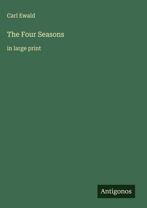 Carl Ewald: The Four Seasons, Buch