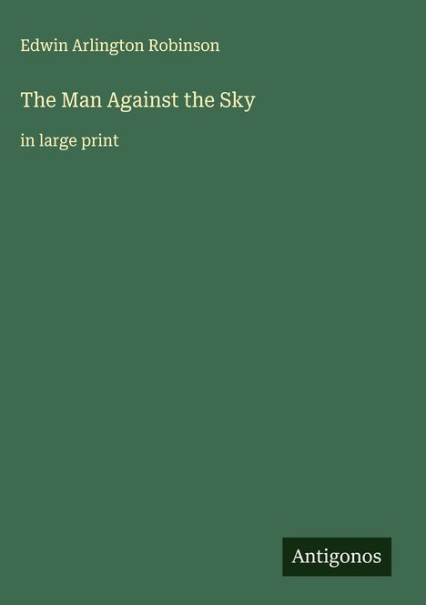 Edwin Arlington Robinson: The Man Against the Sky, Buch