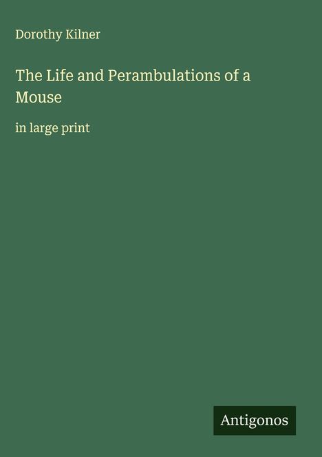 Dorothy Kilner: The Life and Perambulations of a Mouse, Buch