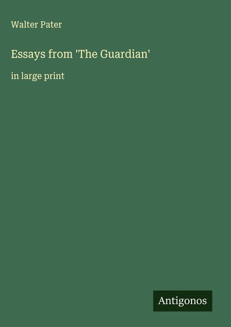 Walter Pater: Essays from 'The Guardian', Buch