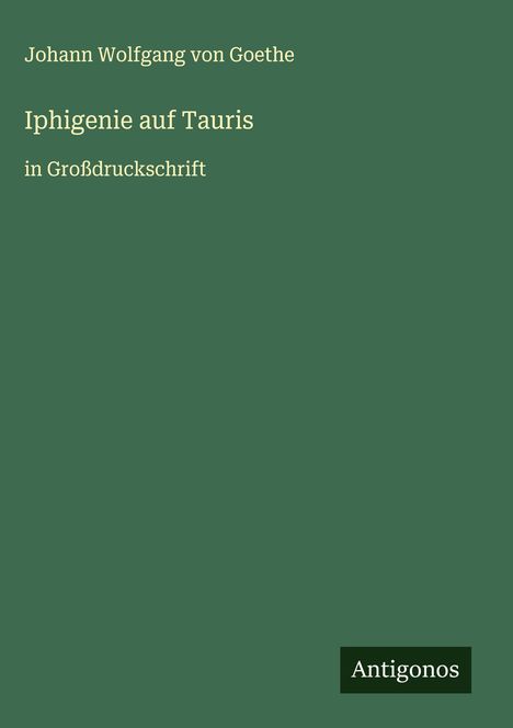 Johann Wolfgang von Goethe: Iphigenie auf Tauris, Buch