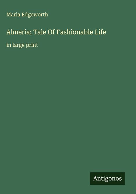 Maria Edgeworth: Almeria; Tale Of Fashionable Life, Buch