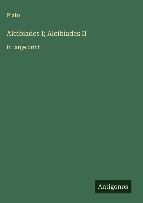 Plato: Alcibiades I; Alcibiades II, Buch