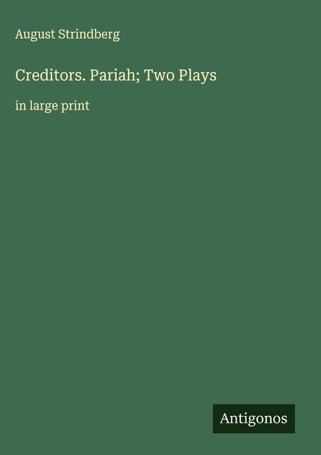 August Strindberg: Creditors. Pariah; Two Plays, Buch