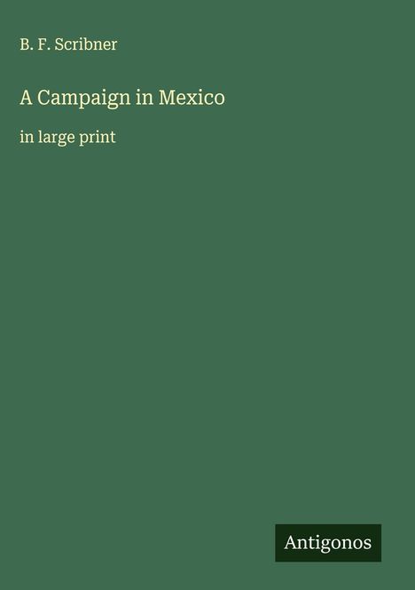 B. F. Scribner: A Campaign in Mexico, Buch