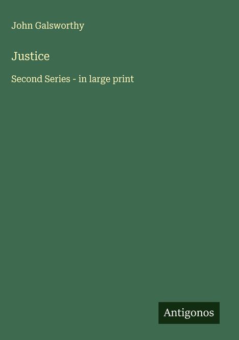 John Galsworthy: Justice, Buch
