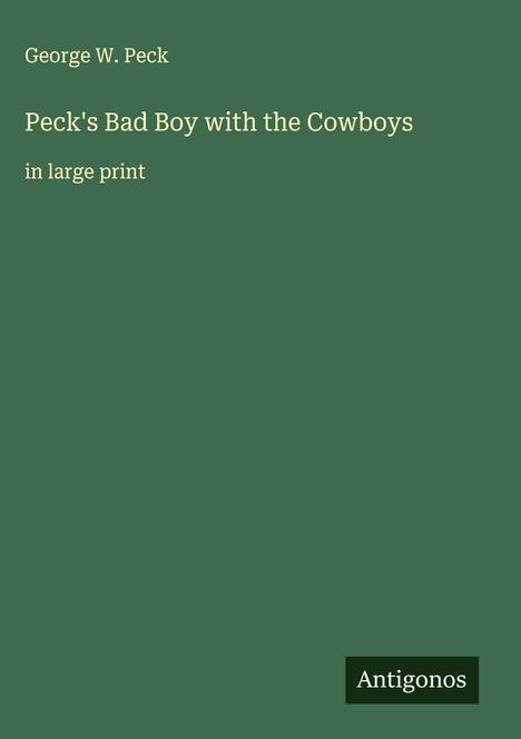 George W. Peck: Peck's Bad Boy with the Cowboys, Buch