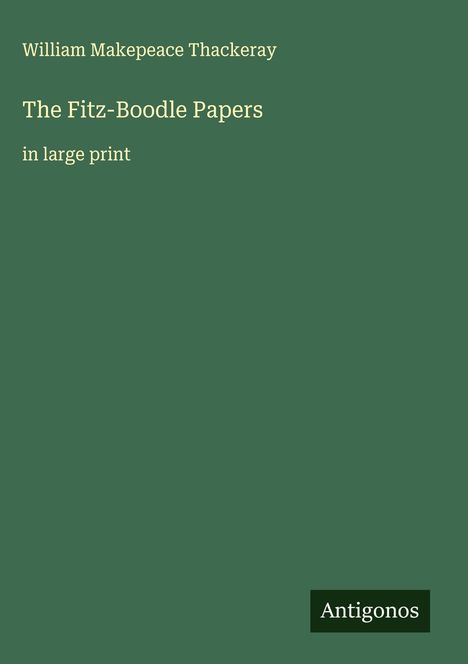 William Makepeace Thackeray: The Fitz-Boodle Papers, Buch