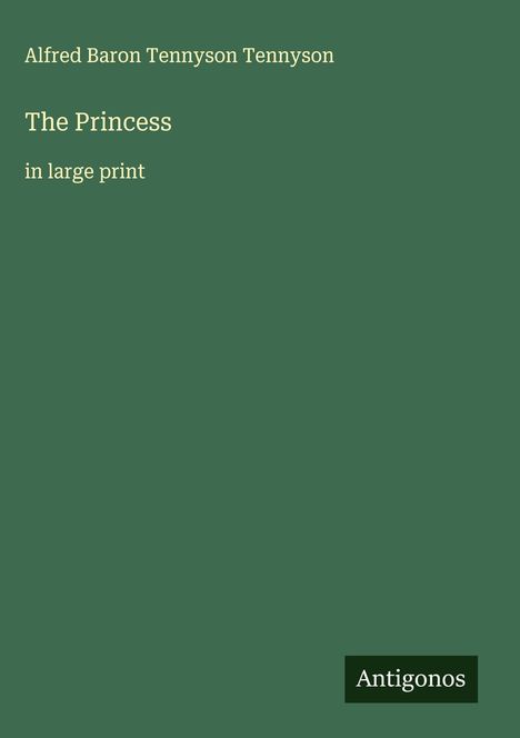 Alfred Baron Tennyson Tennyson: The Princess, Buch