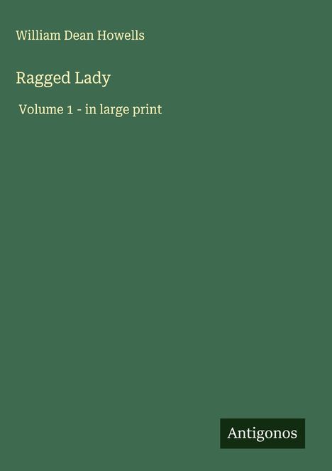 William Dean Howells: Ragged Lady, Buch