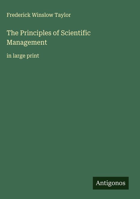 Frederick Winslow Taylor: The Principles of Scientific Management, Buch
