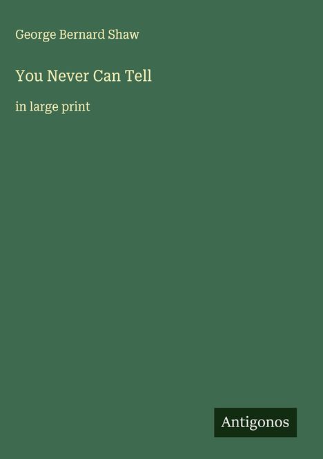 George Bernard Shaw: You Never Can Tell, Buch