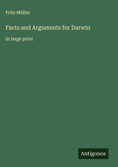 Fritz Müller: Facts and Arguments for Darwin, Buch