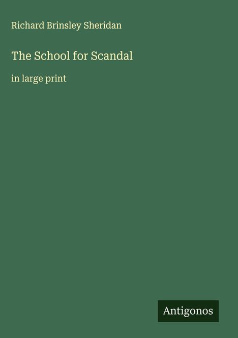 Richard Brinsley Sheridan: The School for Scandal, Buch