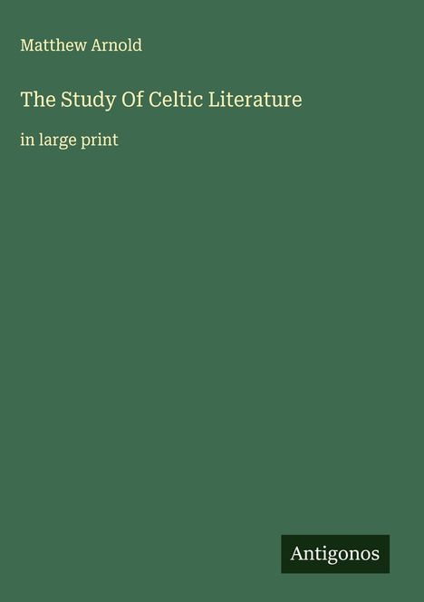 Matthew Arnold: The Study Of Celtic Literature, Buch