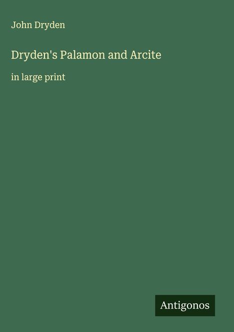 John Dryden: Dryden's Palamon and Arcite, Buch