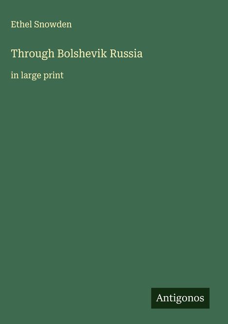 Ethel Snowden: Through Bolshevik Russia, Buch