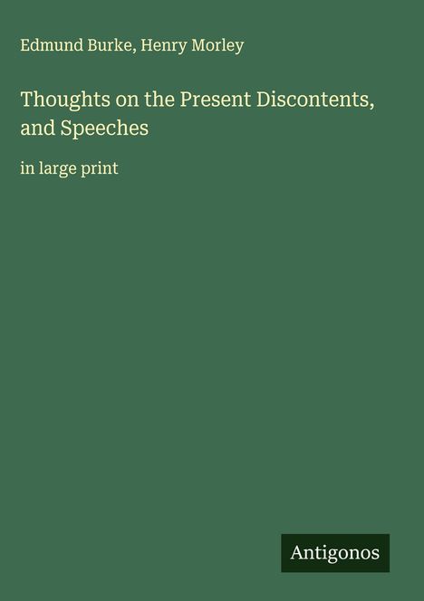 Edmund Burke: Thoughts on the Present Discontents, and Speeches, Buch