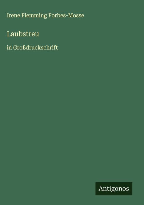 Irene Flemming Forbes-Mosse: Laubstreu, Buch