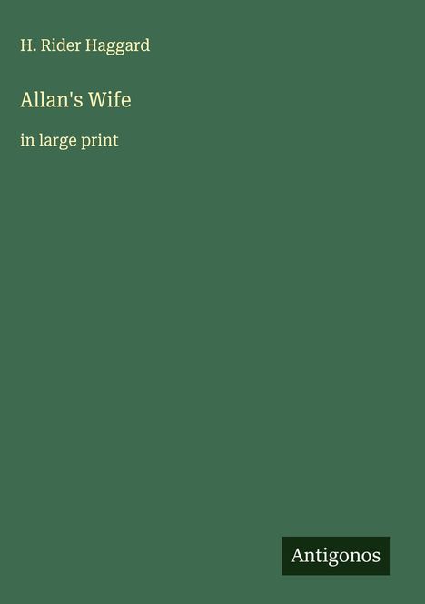 H. Rider Haggard: Allan's Wife, Buch