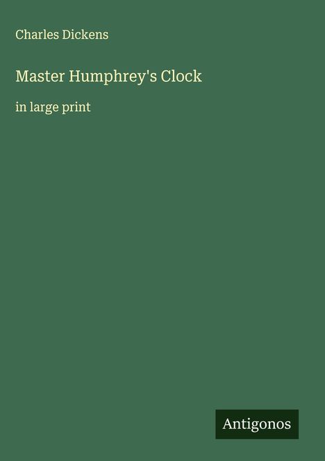 Charles Dickens: Master Humphrey's Clock, Buch
