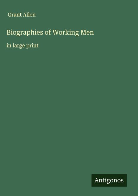 Grant Allen: Biographies of Working Men, Buch
