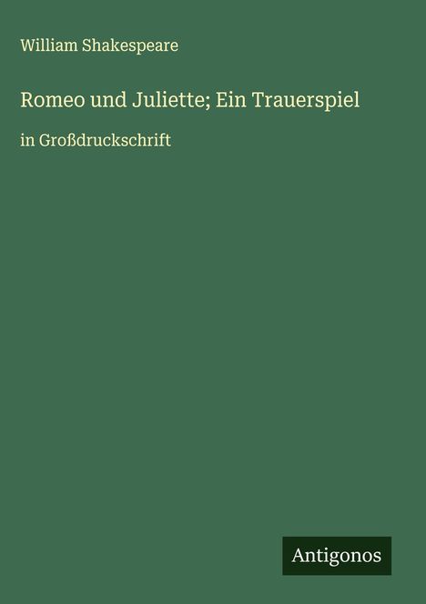 William Shakespeare: Romeo und Juliette; Ein Trauerspiel, Buch