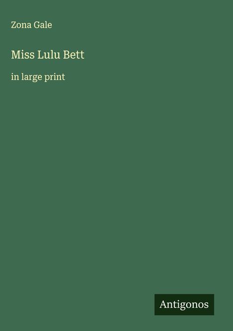 Zona Gale: Miss Lulu Bett, Buch