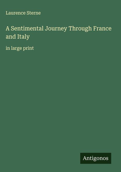 Laurence Sterne: A Sentimental Journey Through France and Italy, Buch