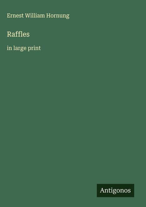 Ernest William Hornung: Raffles, Buch