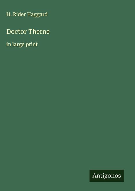 H. Rider Haggard: Doctor Therne, Buch