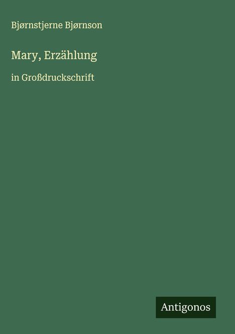 Bjørnstjerne Bjørnson: Mary, Erzählung, Buch