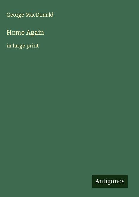 George Macdonald: Home Again, Buch