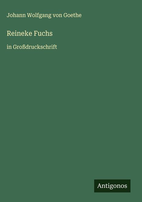 Johann Wolfgang von Goethe: Reineke Fuchs, Buch