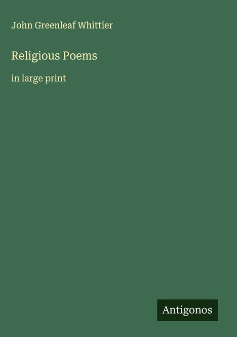 John Greenleaf Whittier: Religious Poems, Buch