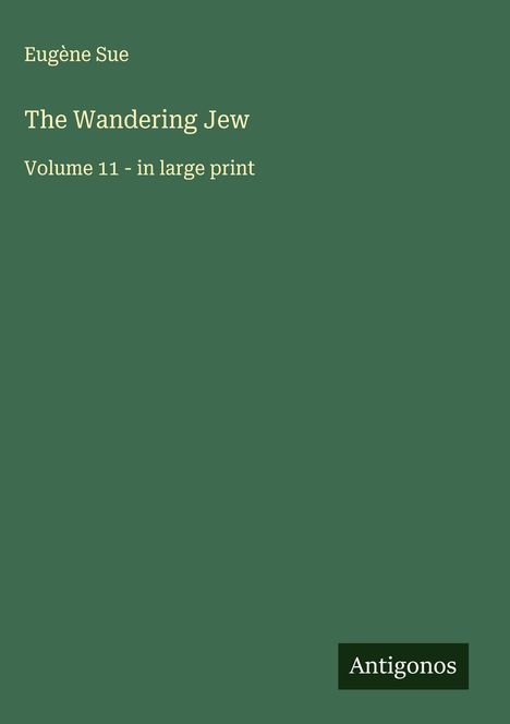 Eugène Sue: The Wandering Jew, Buch