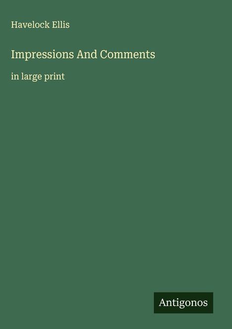 Havelock Ellis: Impressions And Comments, Buch