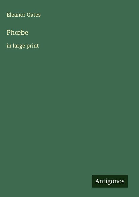 Eleanor Gates: Ph¿be, Buch
