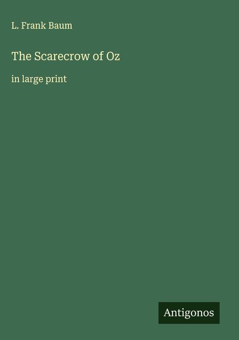 L. Frank Baum: The Scarecrow of Oz, Buch