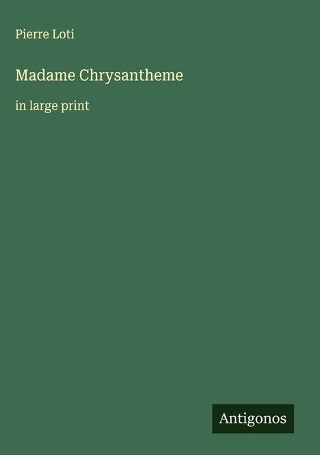 Pierre Loti: Madame Chrysantheme, Buch