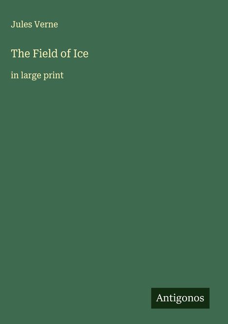 Jules Verne: The Field of Ice, Buch