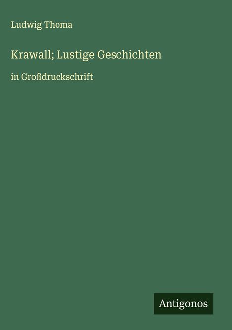 Ludwig Thoma: Krawall; Lustige Geschichten, Buch