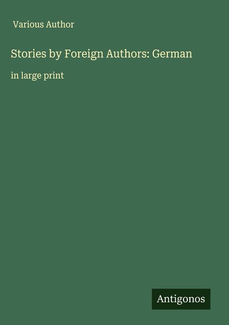 Various Author: Stories by Foreign Authors: German, Buch